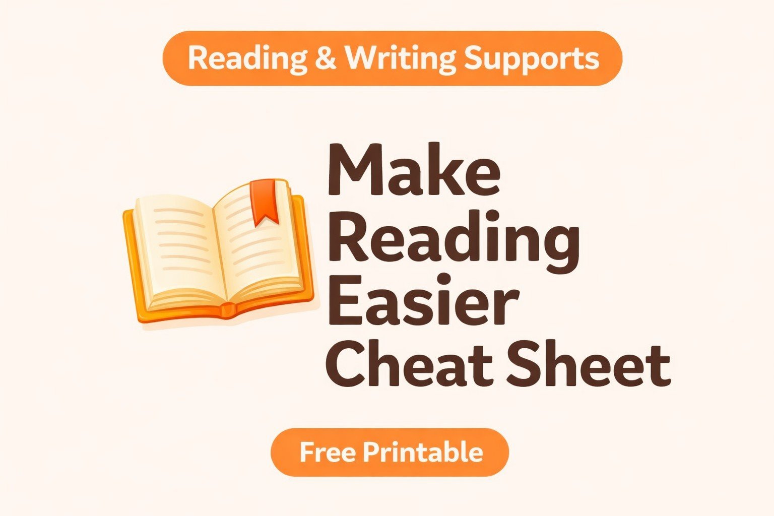 Make Reading Easier Cheat Sheet free printable thumbnail featuring beige background, orange Reading and Writing Supports banner, reading-themed icon, and Free Printable button